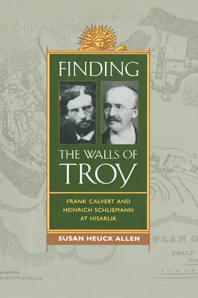 Allen |  Finding the Walls of Troy - Frank Calvert and Heinrich Schile | Buch |  Sack Fachmedien