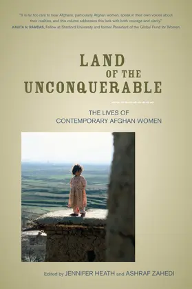 Heath / Zahedi |  Land of the Unconquerable - The Lives of Contemporary Afghan Women | Buch |  Sack Fachmedien