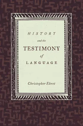 Ehret |  History and the Testimony of Language | Buch |  Sack Fachmedien