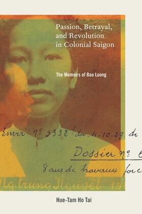 Tai |  Passion, Betrayal and Revolution in Colonial Saigon - The Memoirs of Bao Luong | Buch |  Sack Fachmedien