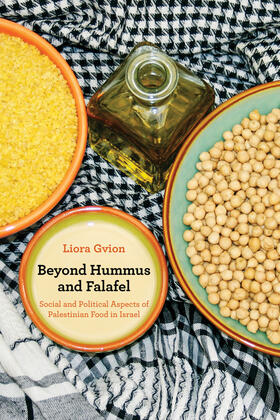 Gvion |  Beyond Hummus and Falafel - Social and Political Aspects of Palestinian Food in Israel | Buch |  Sack Fachmedien
