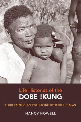 Howell |  Life Histories of the Dobe !Kung | Buch |  Sack Fachmedien
