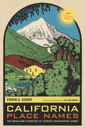 Gudde / Bright |  California Place Names: The Origin and Etymology of Current Geographical Names, 40th Anniversary Edition | Buch |  Sack Fachmedien