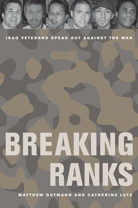 Gutmann |  Breaking Ranks - Iraq Veterans Speak Out Against The War | Buch |  Sack Fachmedien