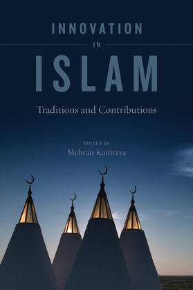 Kamrava |  Innovation in Islam - Traditions and Contributions | Buch |  Sack Fachmedien