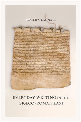 Bagnall |  Everyday Writing in the Graeco-Roman East | Buch |  Sack Fachmedien