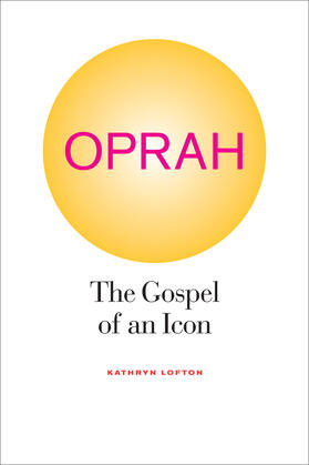Lofton |  Oprah - The Gospel of an Icon | Buch |  Sack Fachmedien