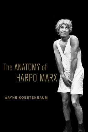 Koestenbaum |  Anatomy of Harpo Marx | Buch |  Sack Fachmedien