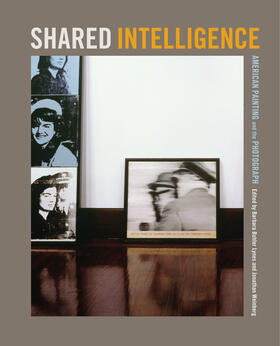 Lynes / Weinberg |  Shared Intelligence - American Painting and the Photograph | Buch |  Sack Fachmedien