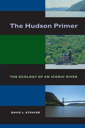 Strayer |  The Hudson Primer - The Ecology of an Iconic River | Buch |  Sack Fachmedien