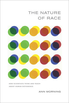 Morning |  The Nature of Race - How Scientists Think and Teach About Human Difference | Buch |  Sack Fachmedien