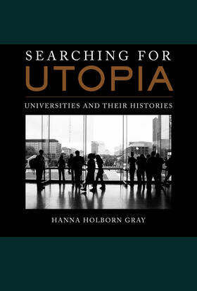 Gray |  Searching for Utopia - Universities and Their Histories | Buch |  Sack Fachmedien