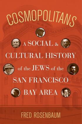 Rosenbaum |  Cosmopolitans - A Social and Cultural History of the Jews of the San Francisco Bay Area | Buch |  Sack Fachmedien