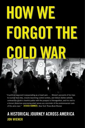 Wiener |  How We Forgot the Cold War | Buch |  Sack Fachmedien