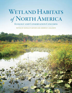 Batzer / Baldwin |  Wetland Habitats of North America - Ecology and Conservation Concerns | Buch |  Sack Fachmedien