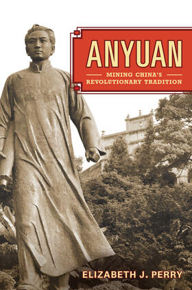 Perry |  Anyuan - Mining China&#8242;s Revolutionary Tradition | Buch |  Sack Fachmedien
