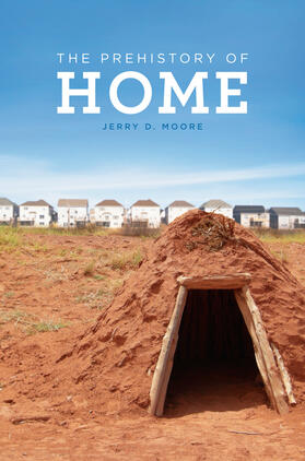 Moore |  The Prehistory of Home | Buch |  Sack Fachmedien