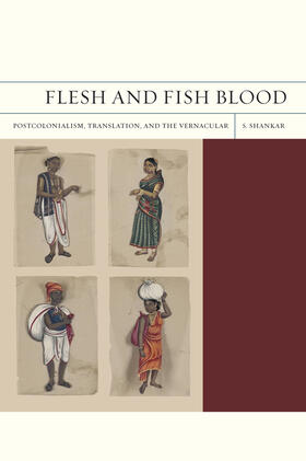 Shankar |  Flesh and Fish Blood - Postcolonialism, Translation and the Vernacular | Buch |  Sack Fachmedien