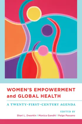 Dworkin / Gandhi / Passano |  Women's Empowerment and Global Health | Buch |  Sack Fachmedien