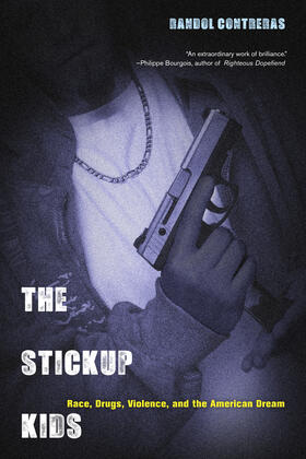Contreras |  The Stickup Kids - Race, Drugs, Violence and the American Dream | Buch |  Sack Fachmedien
