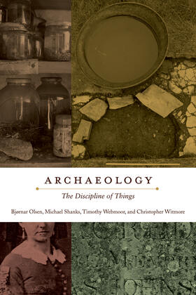 Olsen / Shanks / Webmoor |  Archaeology | Buch |  Sack Fachmedien