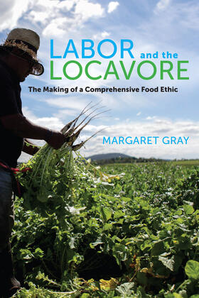 Gray |  Labor and the Locavore | Buch |  Sack Fachmedien