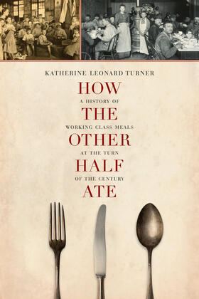 Turner |  How the Other Half Ate | Buch |  Sack Fachmedien