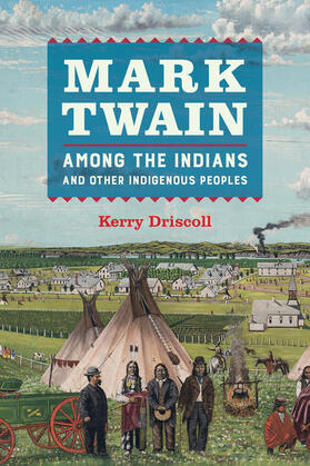 Driscoll |  Mark Twain among the Indians and Other Indigenous Peoples | Buch |  Sack Fachmedien