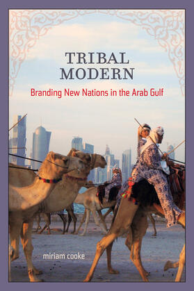 Cooke |  Tribal Modern - Branding New Nations in the Arab Gulf | Buch |  Sack Fachmedien