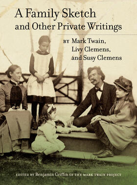 Twain / Clemens / Griffin |  A Family Sketch and Other Private Writings | Buch |  Sack Fachmedien