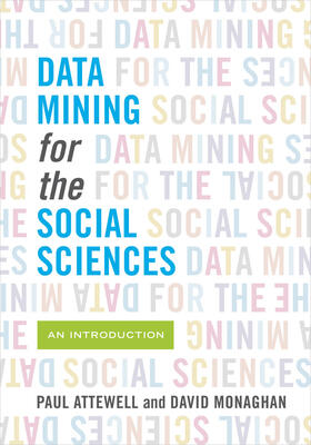 Attewell / Monaghan |  Data Mining for the Social Sciences | Buch |  Sack Fachmedien