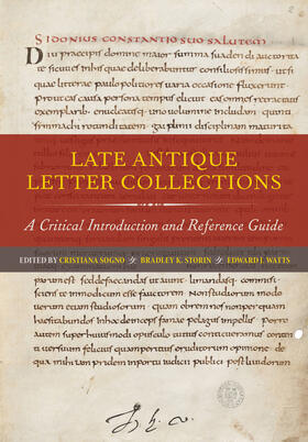 Sogno / Storin / Watts |  Late Antique Letter Collections - A Critical Introduction and Reference Guide | Buch |  Sack Fachmedien