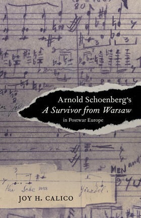 Calico |  Arnold Schoenberg's A Survivor from Warsaw in Postwar Europe | Buch |  Sack Fachmedien