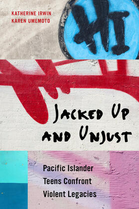 Irwin / Umemoto |  Jacked Up and Unjust | Buch |  Sack Fachmedien