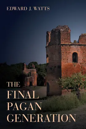 Watts |  The Final Pagan Generation | Buch |  Sack Fachmedien