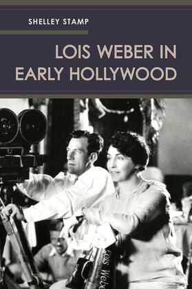 Stamp |  Lois Weber in Early Hollywood | Buch |  Sack Fachmedien