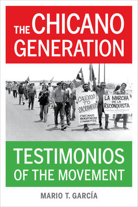 García |  The Chicano Generation - Testimonios of the Movement | Buch |  Sack Fachmedien
