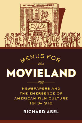 Abel |  Menus for Movieland - Newspapers and the Emergence of American Film Culture | Buch |  Sack Fachmedien