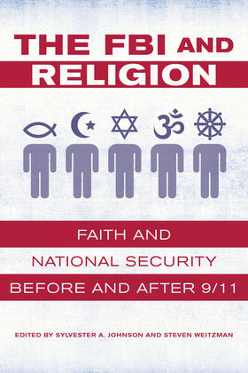 Johnson / Weitzman |  The FBI and Religion - Faith and National Security before and after 9/11 | Buch |  Sack Fachmedien