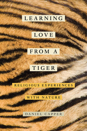 Capper |  Learning Love from a Tiger | Buch |  Sack Fachmedien