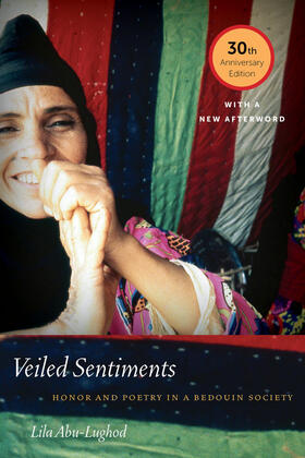 Abu-Lughod |  Veiled Sentiments - Honor and Poetry in a Bedouin Society | Buch |  Sack Fachmedien