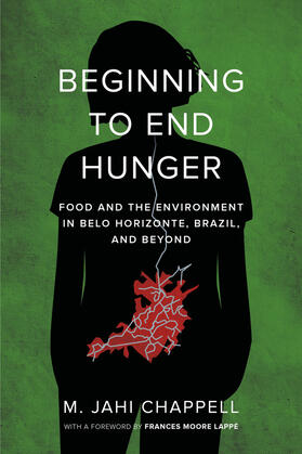 Chappell |  Beginning to End Hunger - Food and the Environment in Belo Horizonte, Brazil, and Beyond | Buch |  Sack Fachmedien