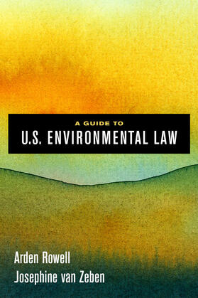 Rowell / van Zeben |  A Guide to U.S. Environmental Law | Buch |  Sack Fachmedien