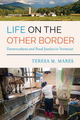 Mares |  Life on the Other Border - Farmworkers and Food Justice in Vermont | Buch |  Sack Fachmedien