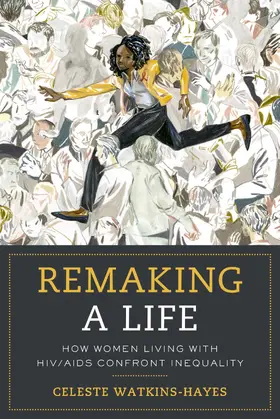 Watkins-Hayes | Remaking a Life | Buch | 978-0-520-29603-9 | sack.de