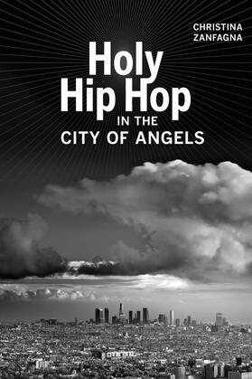 Zanfagna |  Holy Hip Hop in the City of Angels | Buch |  Sack Fachmedien