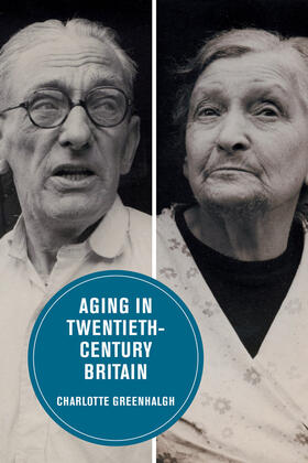 Greenhalgh |  Aging in Twentieth-Century Britain | Buch |  Sack Fachmedien