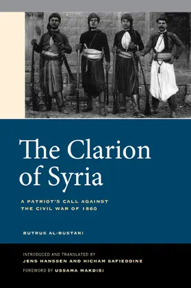 al-Bustani |  The Clarion of Syria - A Patriot`s Call against the Civil War of 1860 | Buch |  Sack Fachmedien