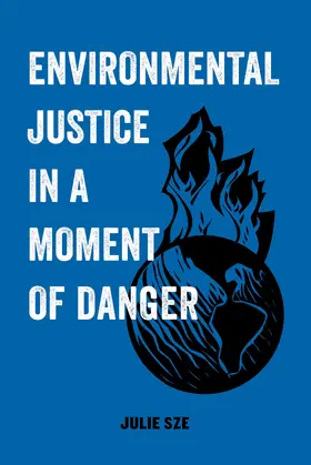 Sze |  Environmental Justice in a Moment of Danger | Buch |  Sack Fachmedien