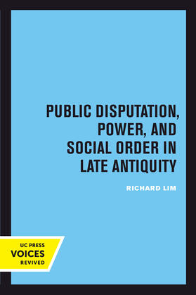 Lim |  Public Disputation, Power, and Social Order in Late Antiquity | Buch |  Sack Fachmedien